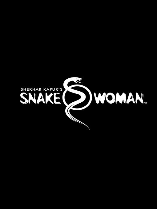 Title details for Snakewoman Graphic Novel, Volume 1 by Zeb Wells - Available
